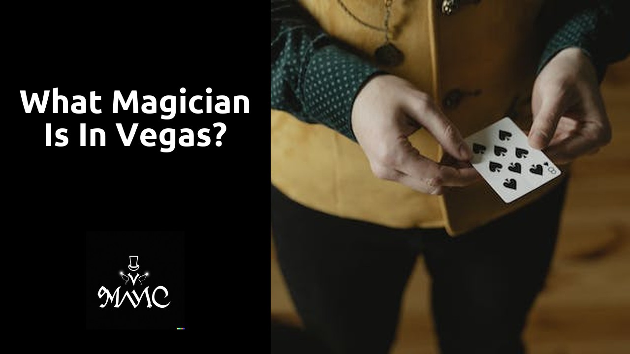 What magician is in Vegas?
